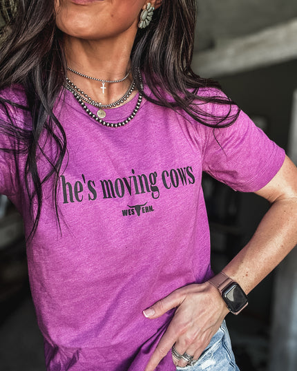 He's Moving Cows T - Electric Purple