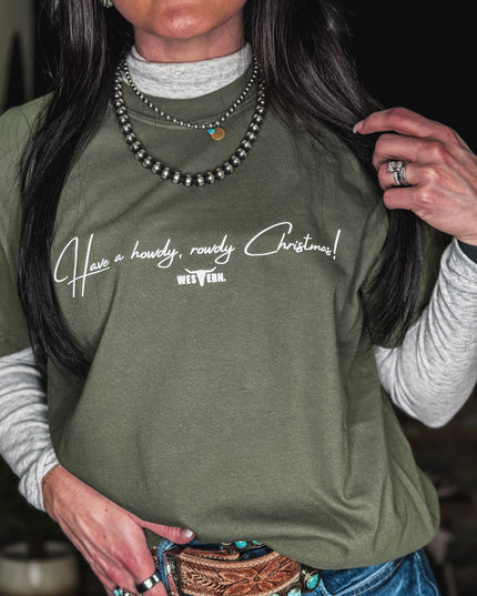 Howdy, Rowdy Christmas - Olive Green