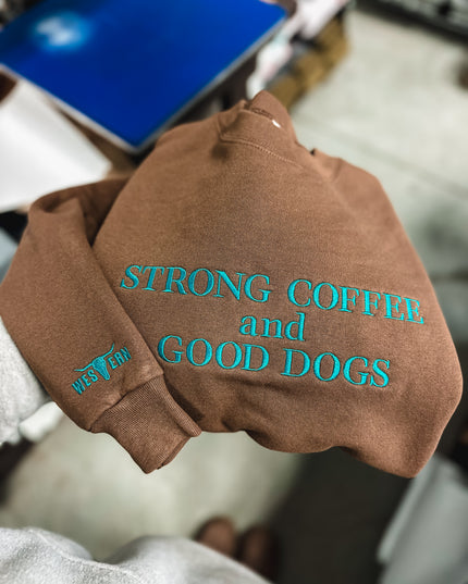 Strong Coffee & Good Dogs Crew (Customize colors)