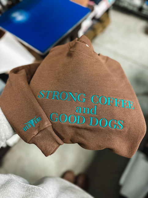 Strong Coffee & Good Dogs Crew (Customize colors)