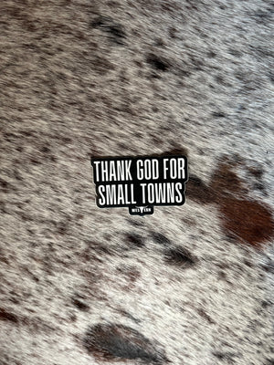 Thank God for Small Towns Sticker
