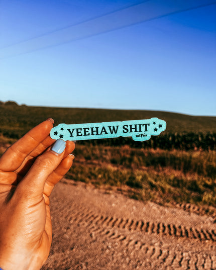Yeehaw Shit Sticker